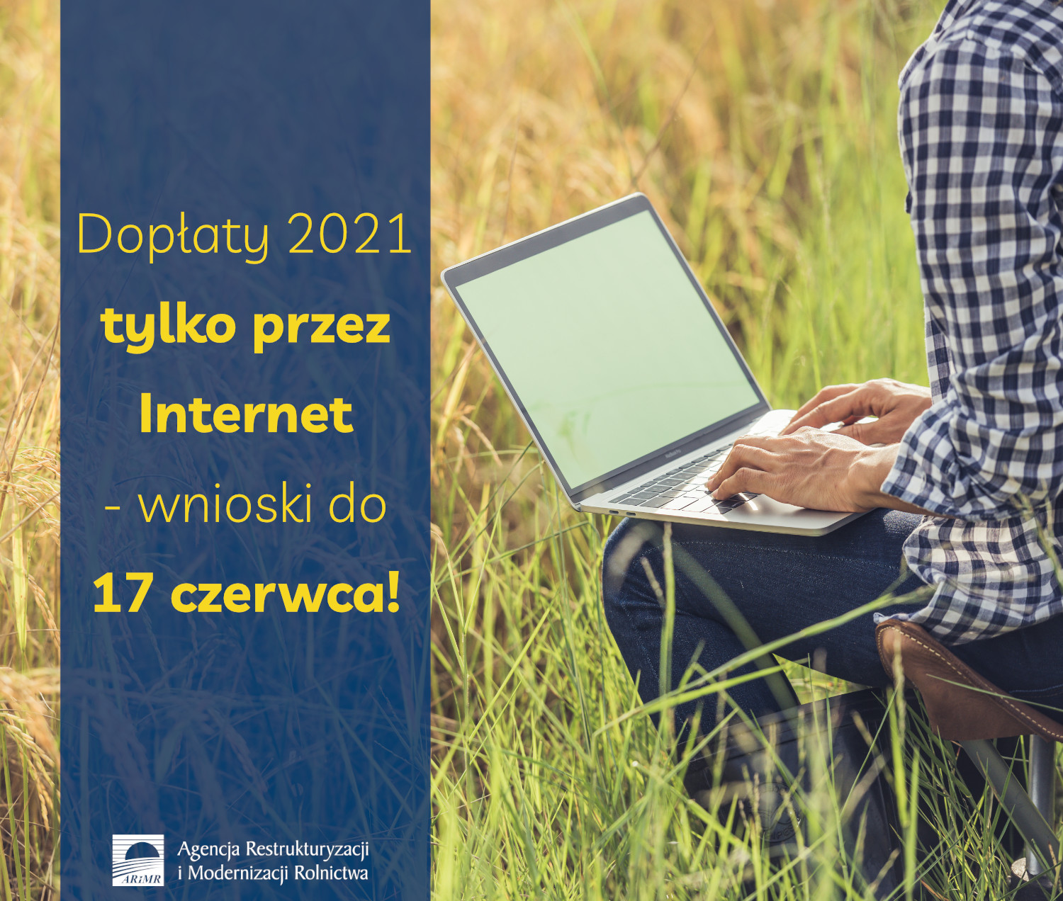 Dopłaty 2021 tylko przez Internet do 17 czerwca